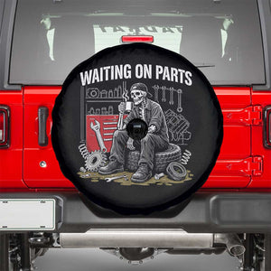 Funny Waiting On Parts Mechanic Skeleton Auto Repair Life Spare Tire Cover TS10 Black Print Your Wear