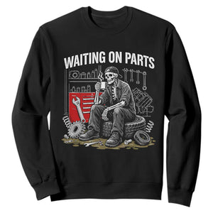 Funny Waiting On Parts Mechanic Skeleton Auto Repair Life Sweatshirt TS10 Black Print Your Wear