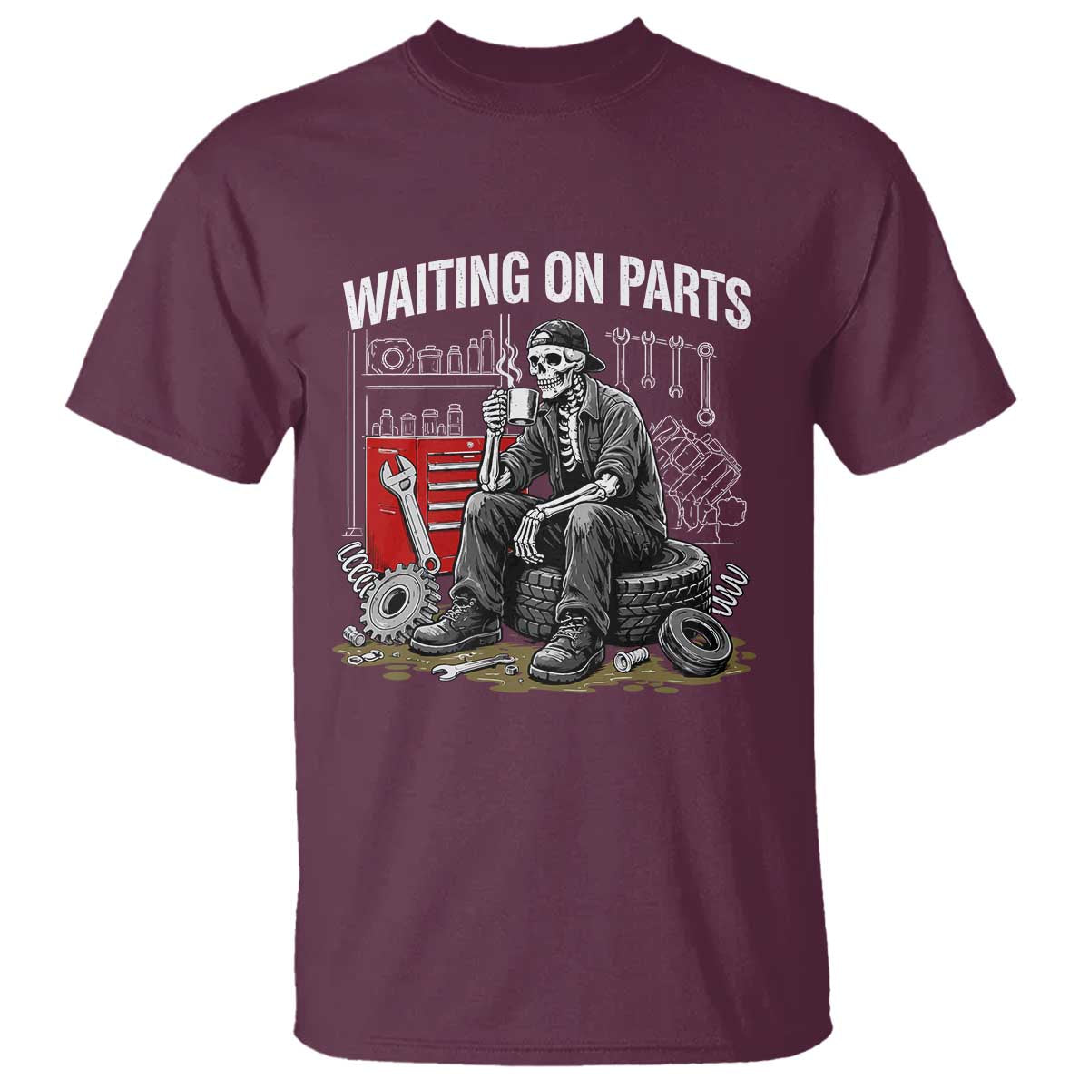 Funny Waiting On Parts Mechanic Skeleton Auto Repair Life T Shirt TS10 Maroon Print Your Wear