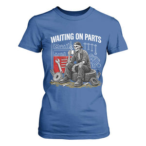 Funny Waiting On Parts Mechanic Skeleton Auto Repair Life T Shirt For Women TS10 Royal Blue Print Your Wear