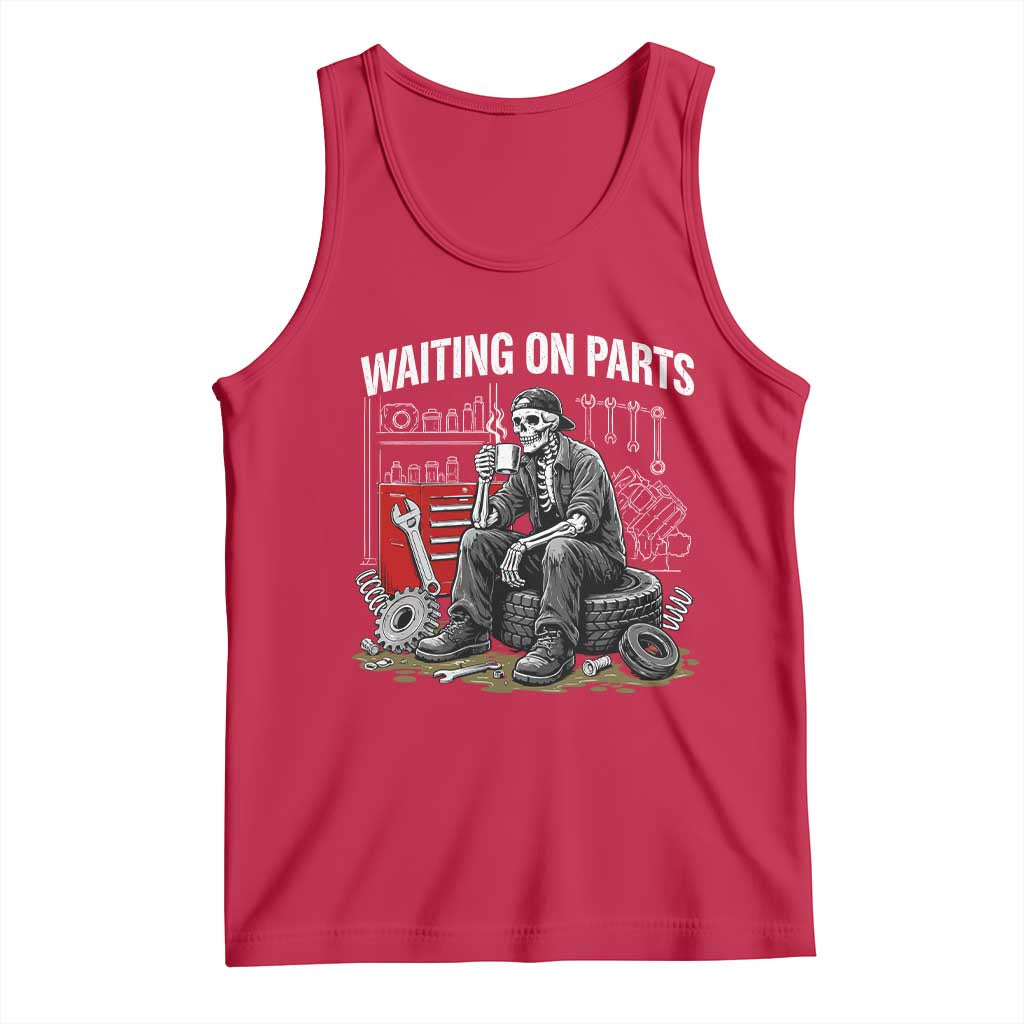 Funny Waiting On Parts Mechanic Skeleton Auto Repair Life Tank Top TS10 Red Print Your Wear