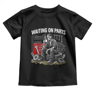 Funny Waiting On Parts Mechanic Skeleton Auto Repair Life Toddler T Shirt TS10 Black Print Your Wear