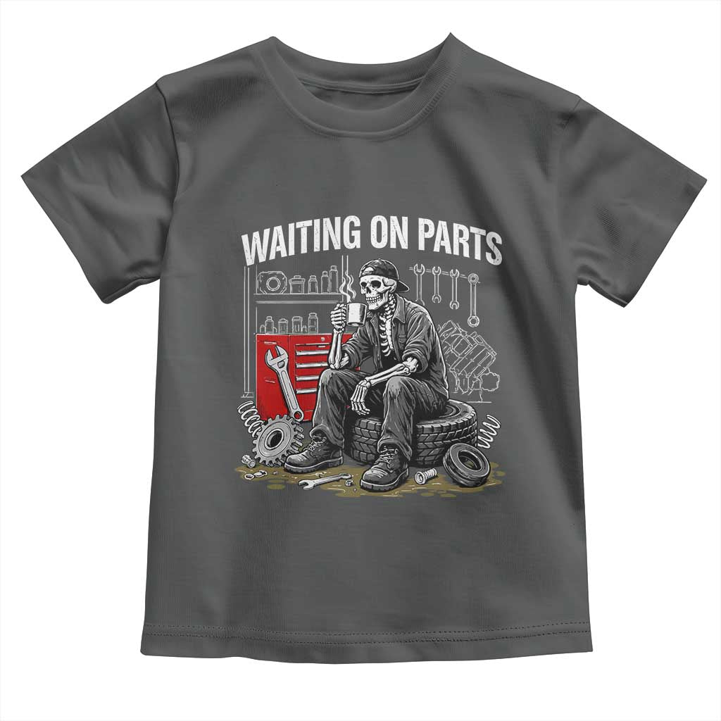 Funny Waiting On Parts Mechanic Skeleton Auto Repair Life Toddler T Shirt TS10 Dark Heather Print Your Wear