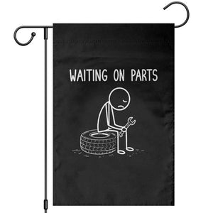 Funny Waiting On Parts Mechanic Auto Repair Car Garden Flag TS10 Black Print Your Wear