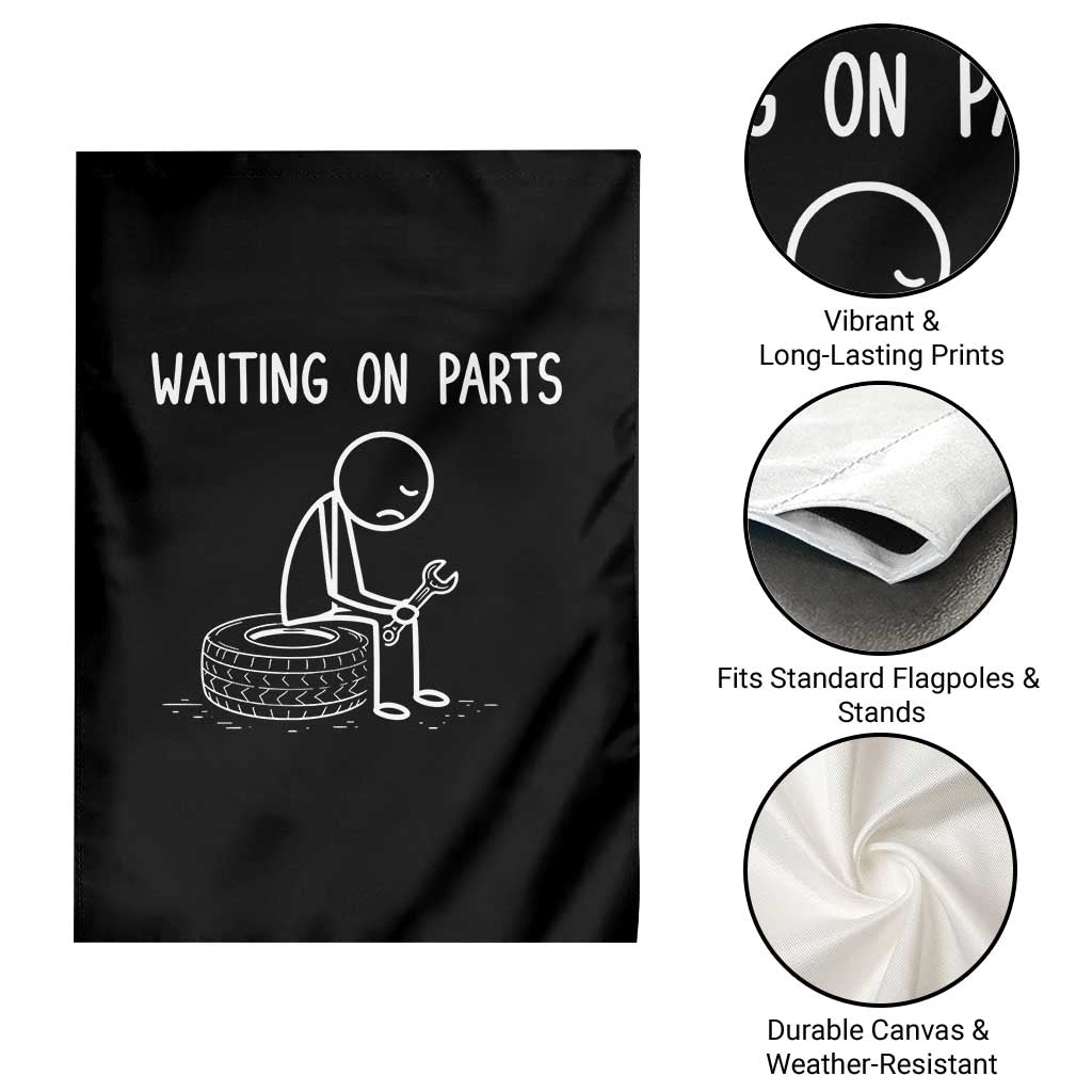 Funny Waiting On Parts Mechanic Auto Repair Car Garden Flag TS10 Print Your Wear