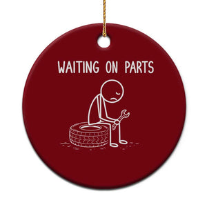 Funny Waiting On Parts Mechanic Auto Repair Car Ceramic Ornament TS10 1pc Red Print Your Wear