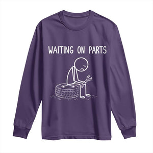 Funny Waiting On Parts Mechanic Auto Repair Car Long Sleeve Shirt TS10 Purple Print Your Wear