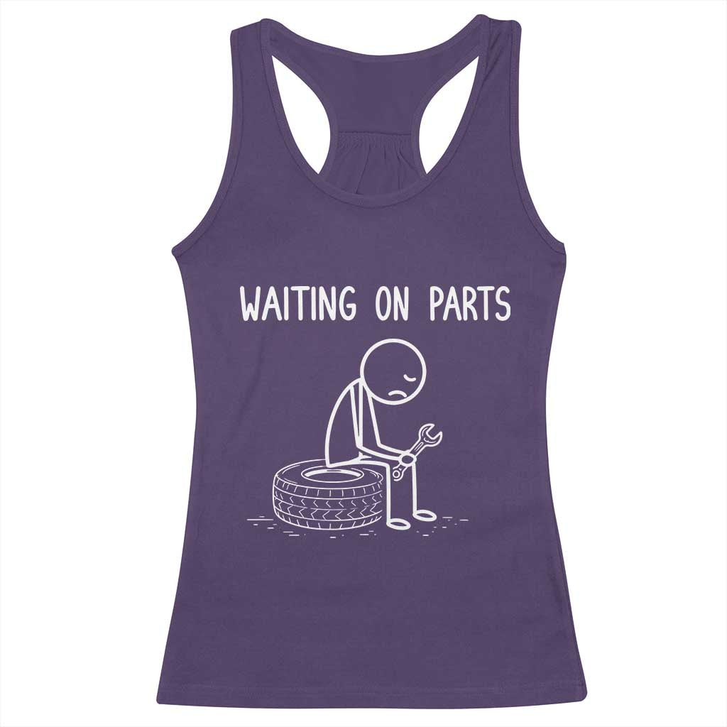 Funny Waiting On Parts Mechanic Auto Repair Car Racerback Tank Top TS10 Purple Print Your Wear