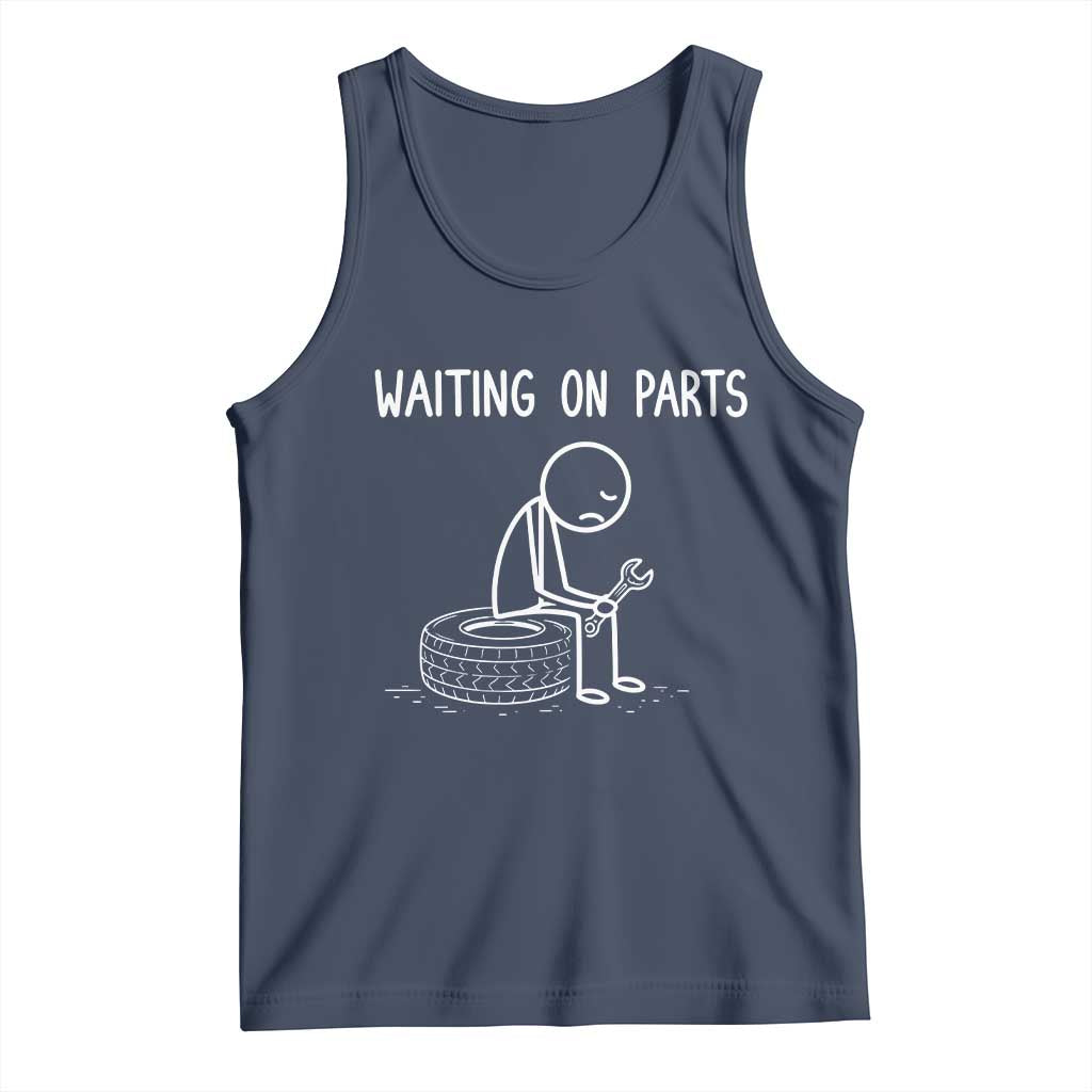 Funny Waiting On Parts Mechanic Auto Repair Car Tank Top TS10 Navy Print Your Wear