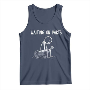 Funny Waiting On Parts Mechanic Auto Repair Car Tank Top TS10 Navy Print Your Wear