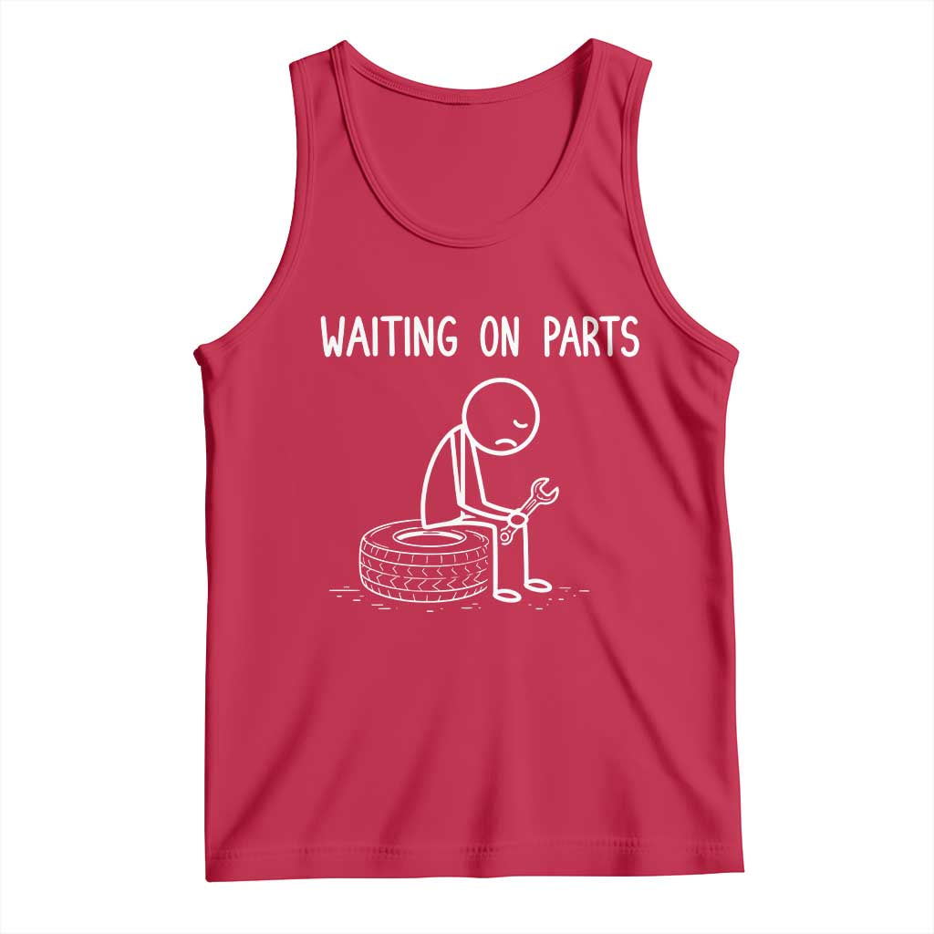 Funny Waiting On Parts Mechanic Auto Repair Car Tank Top TS10 Red Print Your Wear