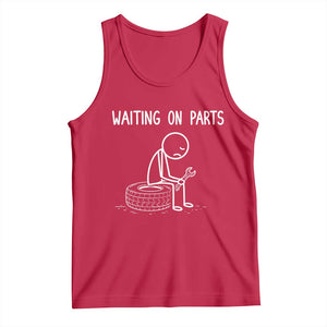Funny Waiting On Parts Mechanic Auto Repair Car Tank Top TS10 Red Print Your Wear
