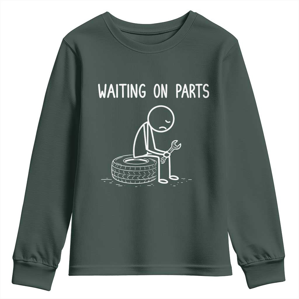 Funny Waiting On Parts Mechanic Auto Repair Car Youth Sweatshirt TS10 Dark Forest Green Print Your Wear