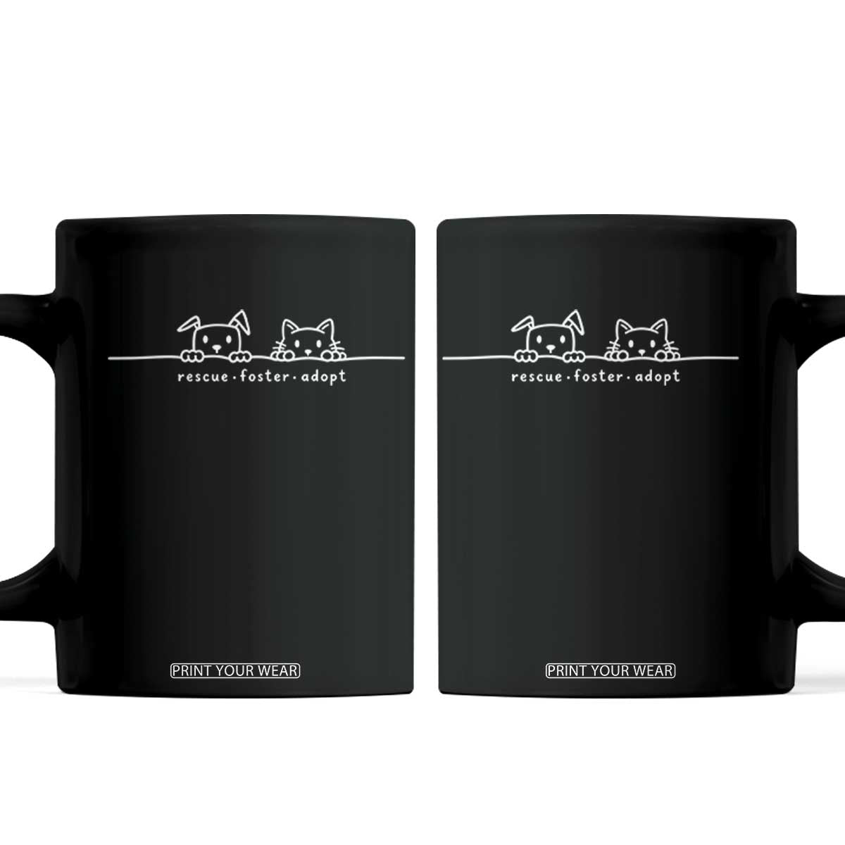 Rescue Dog Cat Coffee Mug Adopt Rescue Foster Animal Shelter Volunteer TS10 Black Print Your Wear