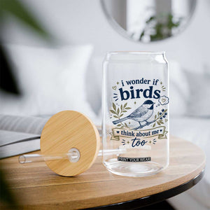 Bird Lover Glass Can I Wonder If Birds Think About Me Too Funny Bird Watcher Birder TS10 Print Your Wear