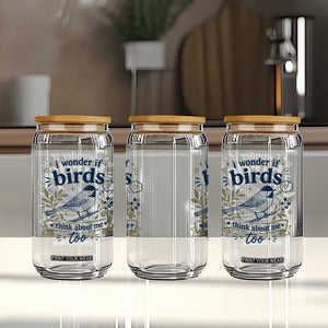 Bird Lover Glass Can I Wonder If Birds Think About Me Too Funny Bird Watcher Birder TS10 Print Your Wear