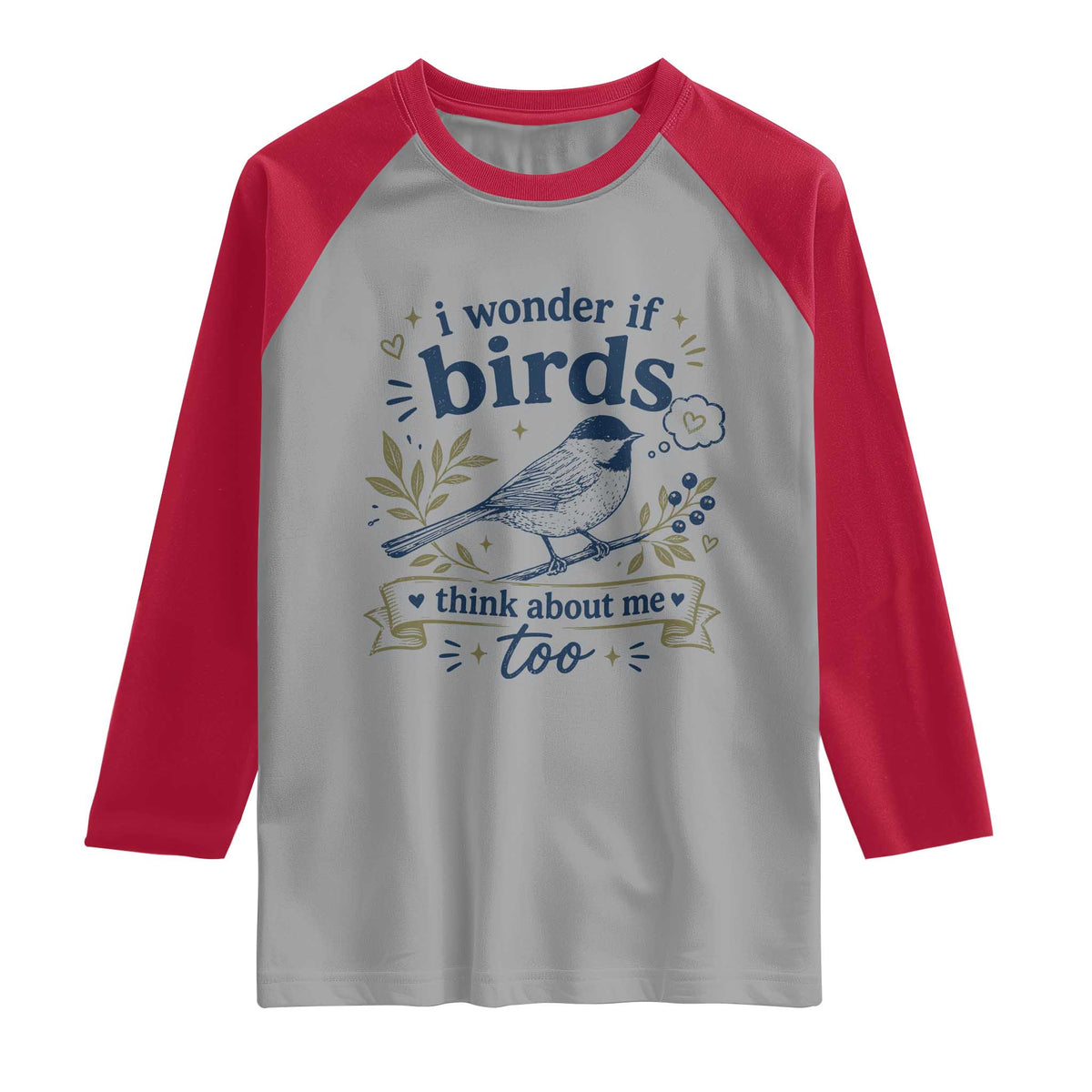 Bird Lover Raglan Shirt I Wonder If Birds Think About Me Too Funny Bird Watcher Birder TS10 Sport Gray Red Print Your Wear