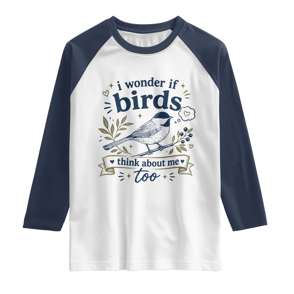 Bird Lover Raglan Shirt I Wonder If Birds Think About Me Too Funny Bird Watcher Birder TS10 White Navy Print Your Wear