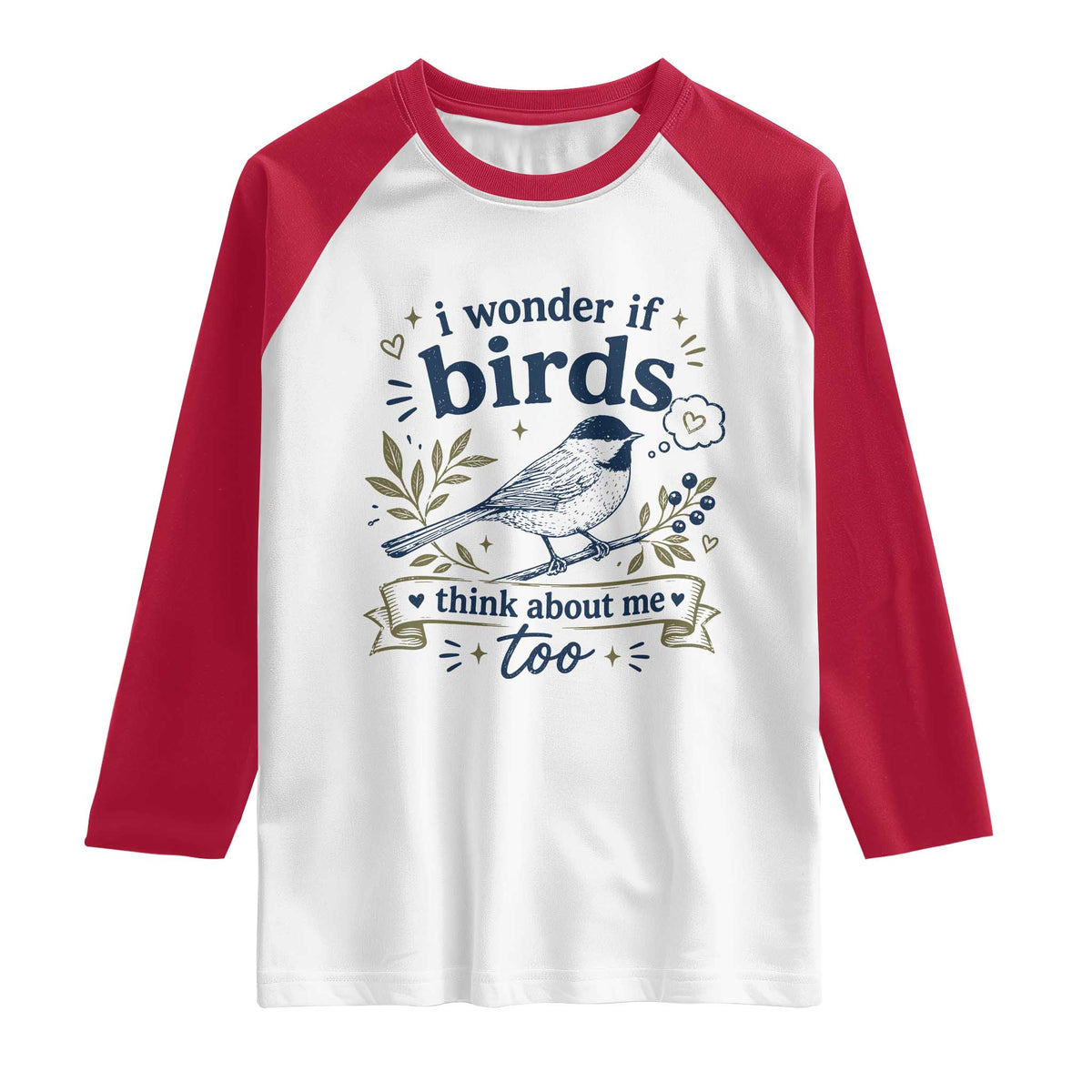 Bird Lover Raglan Shirt I Wonder If Birds Think About Me Too Funny Bird Watcher Birder TS10 White Red Print Your Wear