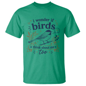 Bird Lover T Shirt I Wonder If Birds Think About Me Too Funny Bird Watcher Birder TS10 Irish Green Print Your Wear