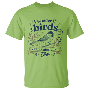 Bird Lover T Shirt I Wonder If Birds Think About Me Too Funny Bird Watcher Birder TS10 Lime Print Your Wear