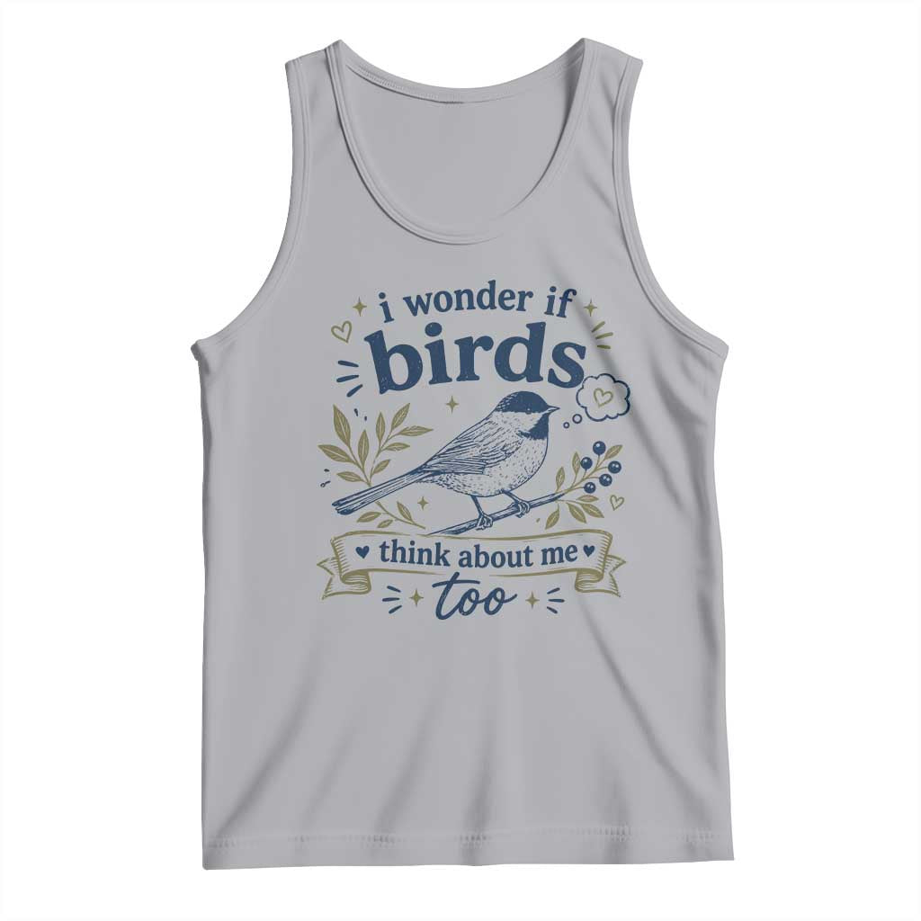 Bird Lover Tank Top I Wonder If Birds Think About Me Too Funny Bird Watcher Birder TS10 Athletic Heather Print Your Wear