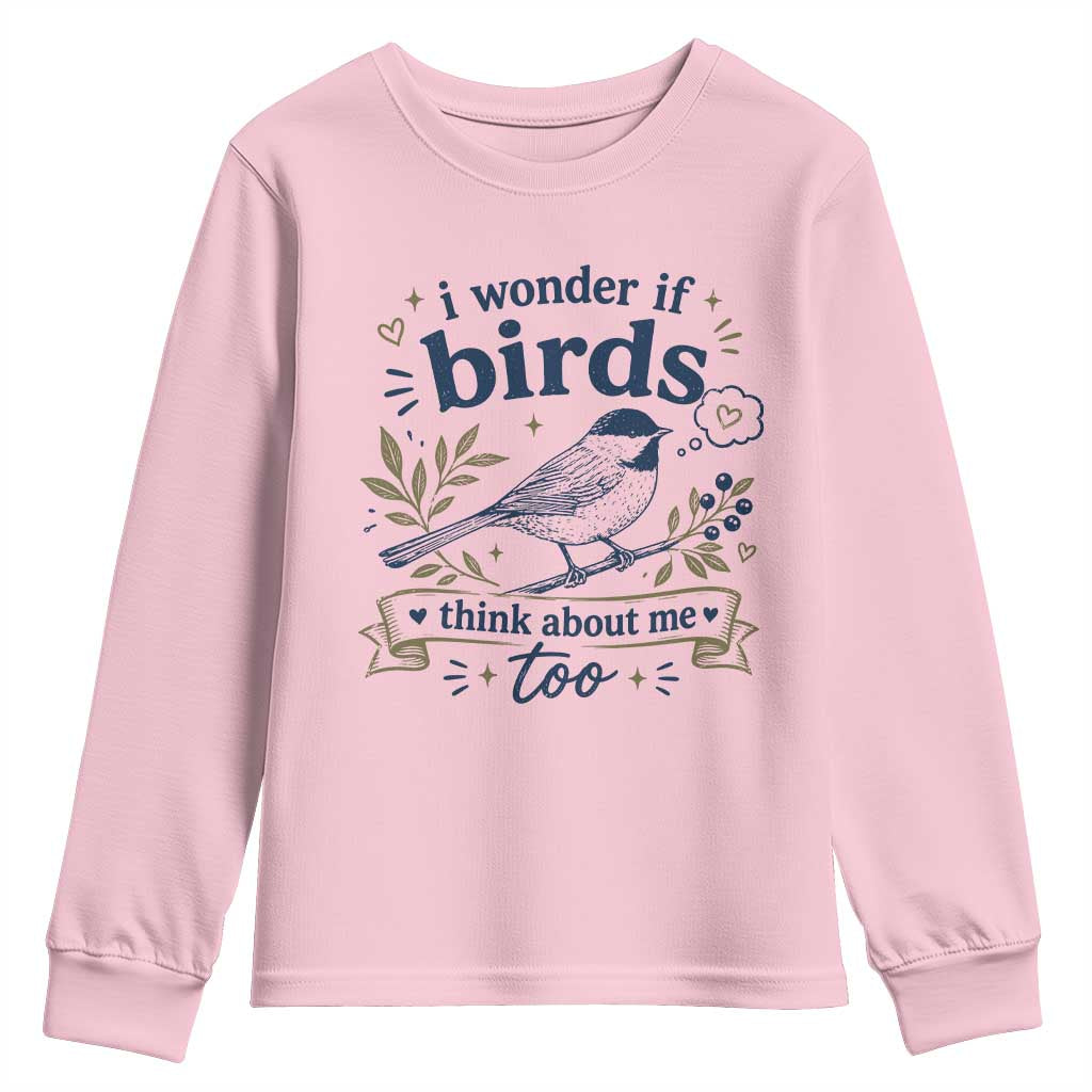 Bird Lover Youth Sweatshirt I Wonder If Birds Think About Me Too Funny Bird Watcher Birder TS10 Light Pink Print Your Wear