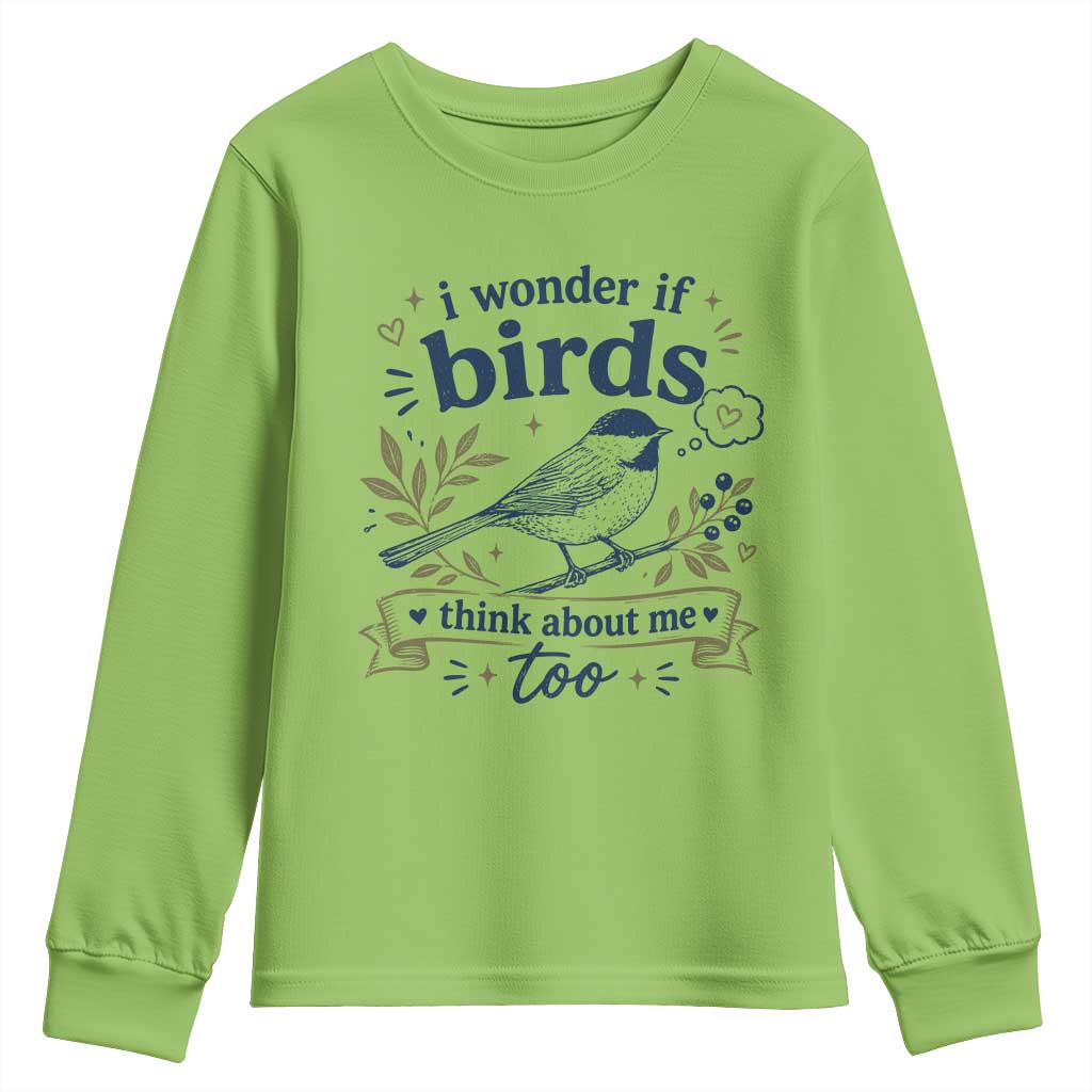 Bird Lover Youth Sweatshirt I Wonder If Birds Think About Me Too Funny Bird Watcher Birder TS10 Lime Print Your Wear