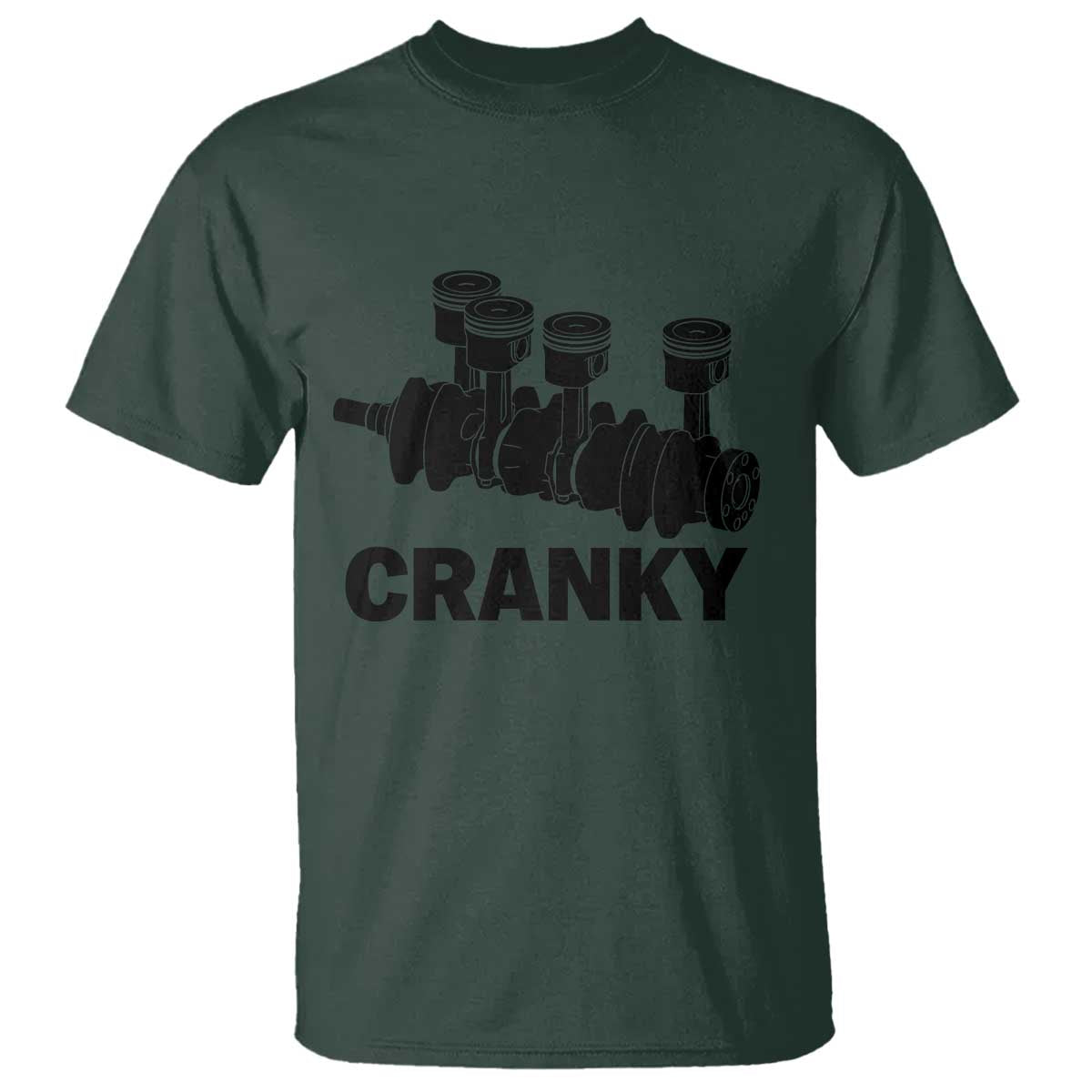 Cranky Car Engine Crankshaft Cars Lover T Shirt Mechanics Father Day TS10 Dark Forest Green Print Your Wear