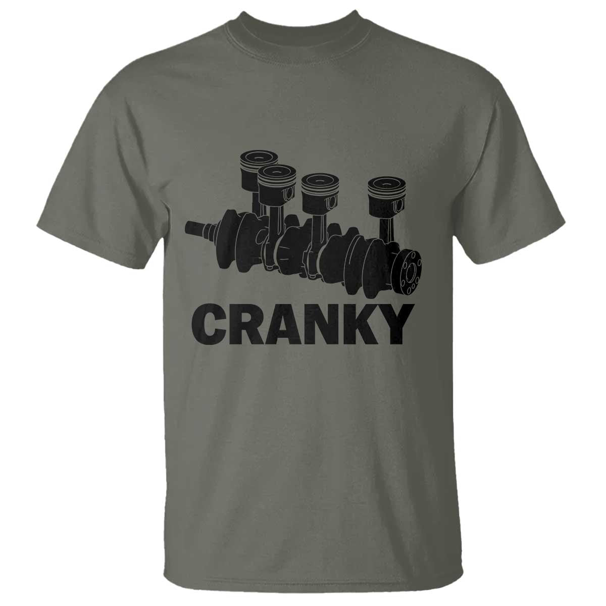 Cranky Car Engine Crankshaft Cars Lover T Shirt Mechanics Father Day TS10 Military Green Print Your Wear