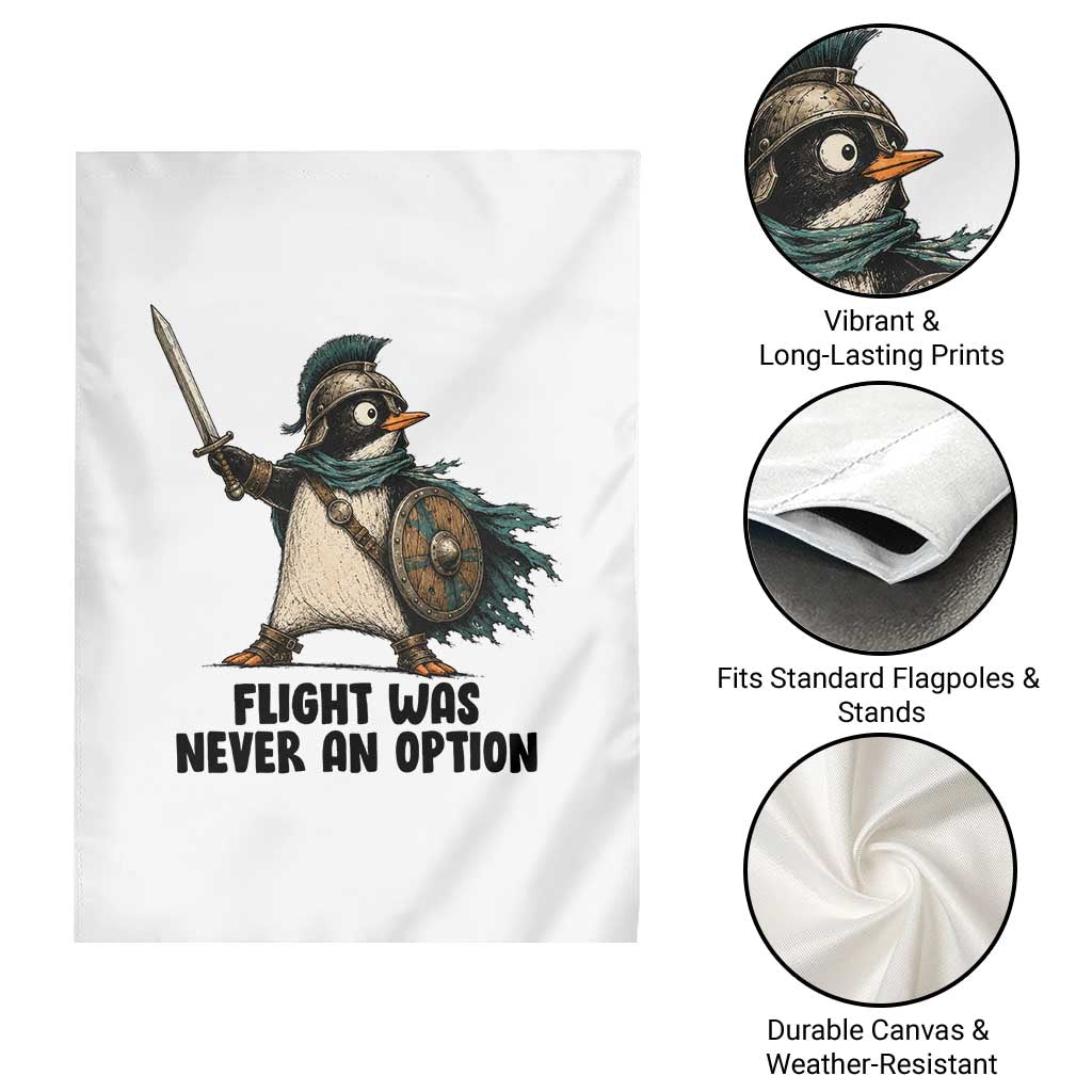 Flight Was Never An Option Funny Penguin Garden Flag Sarcastic Dark Humor Animal TS10 Print Your Wear