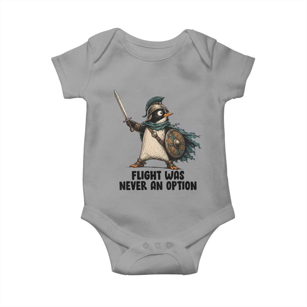 Flight Was Never An Option Funny Penguin Baby Onesie Sarcastic Dark Humor Animal TS10 Sport Gray Print Your Wear