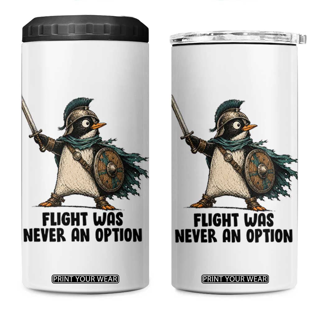 Flight Was Never An Option Funny Penguin 4 in 1 Can Cooler Tumbler Sarcastic Dark Humor Animal TS10 One Size: 16 oz White Print Your Wear