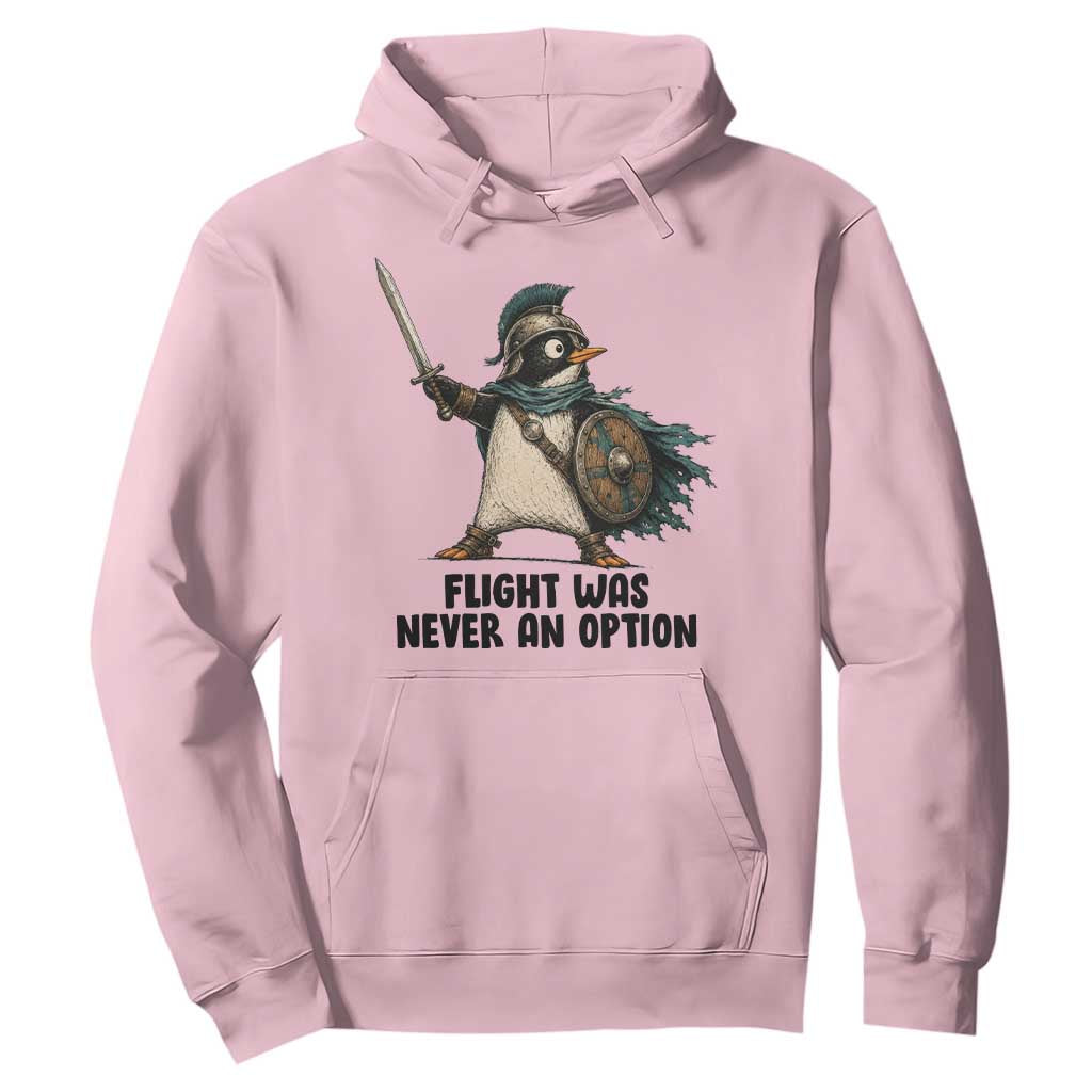 Flight Was Never An Option Funny Penguin Hoodie Sarcastic Dark Humor Animal TS10 Light Pink Print Your Wear