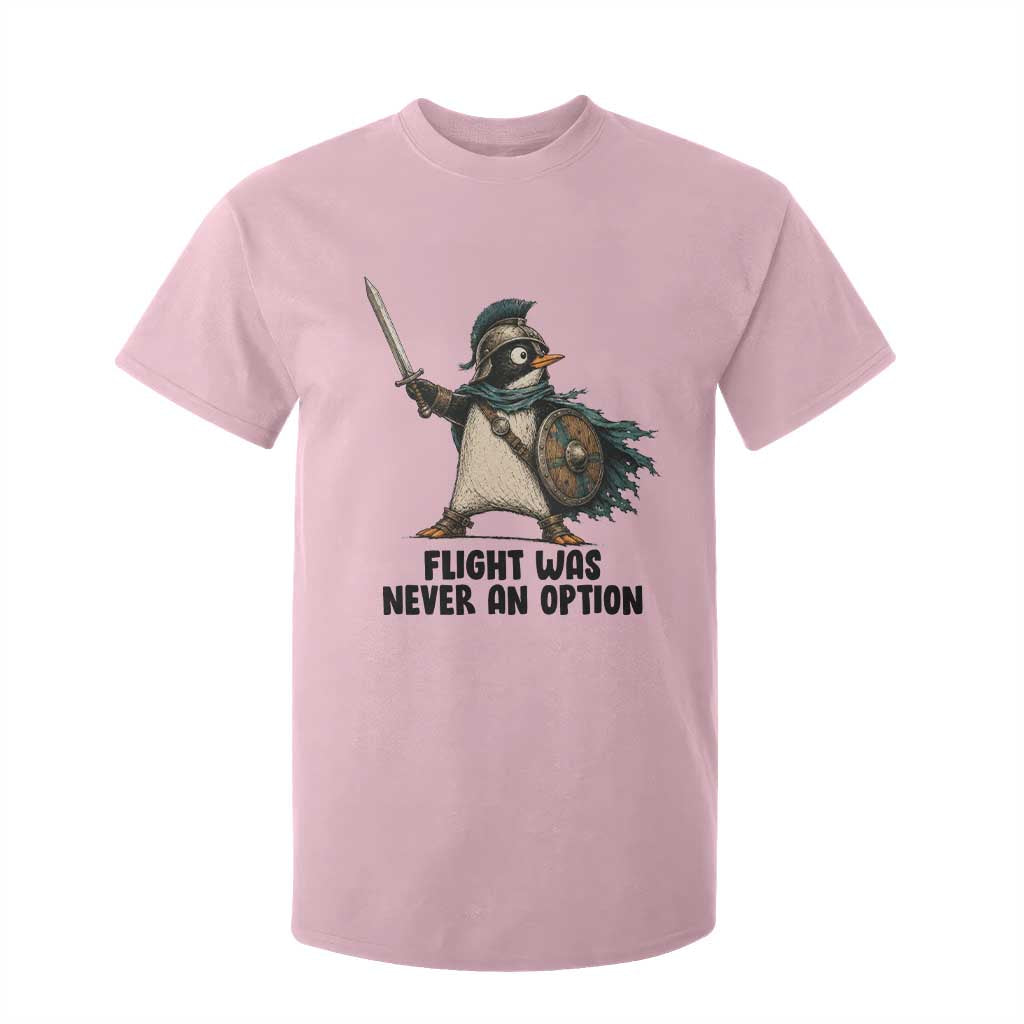 Flight Was Never An Option Funny Penguin T Shirt For Kid Sarcastic Dark Humor Animal TS10 Light Pink Print Your Wear