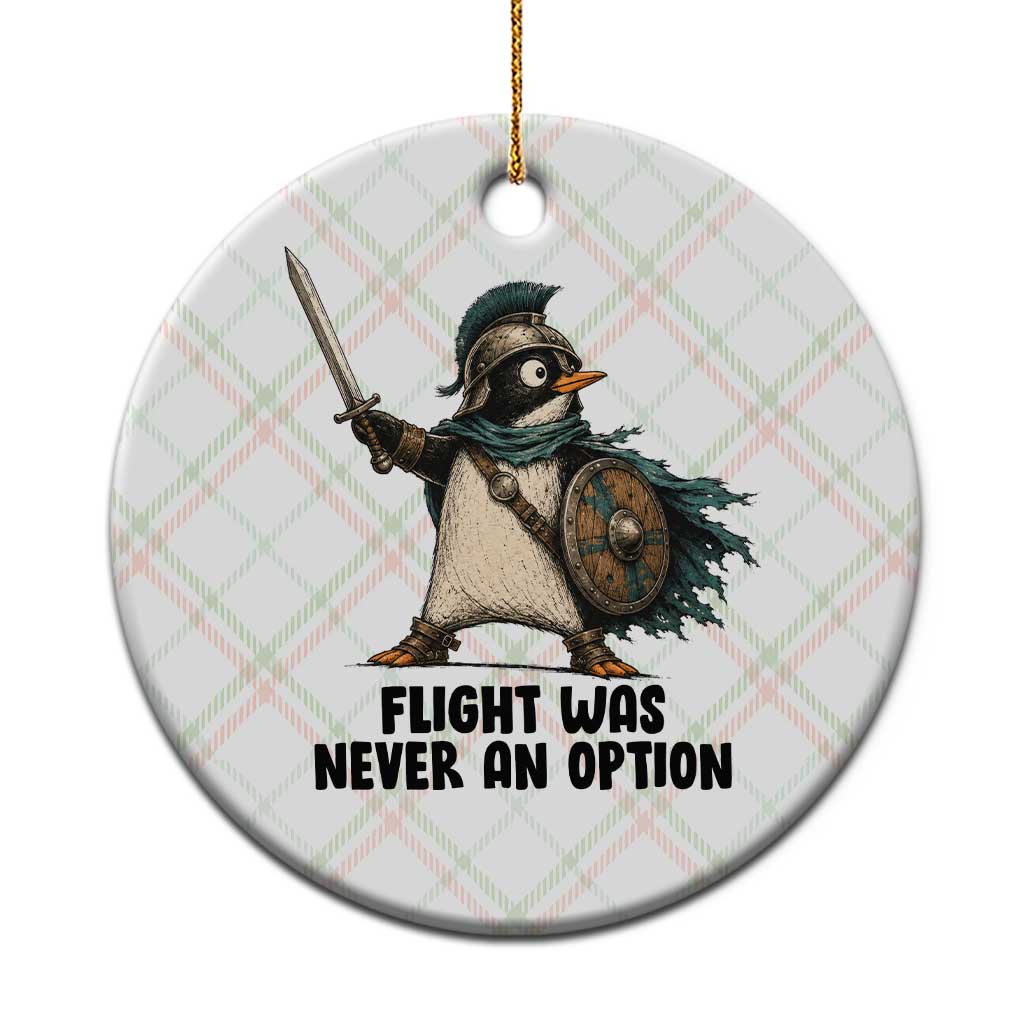 Flight Was Never An Option Funny Penguin Ceramic Ornament Sarcastic Dark Humor Animal TS10 1pc Christmas Plaid Print Your Wear