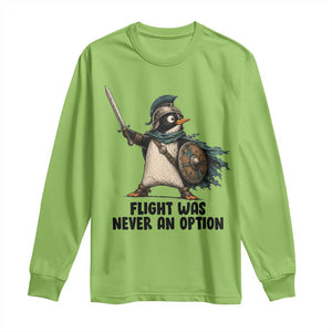Flight Was Never An Option Funny Penguin Long Sleeve Shirt Sarcastic Dark Humor Animal TS10 Lime Print Your Wear