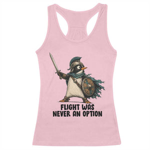 Flight Was Never An Option Funny Penguin Racerback Tank Top Sarcastic Dark Humor Animal TS10 Light Pink Print Your Wear