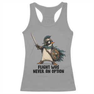 Flight Was Never An Option Funny Penguin Racerback Tank Top Sarcastic Dark Humor Animal TS10 Sport Gray Print Your Wear