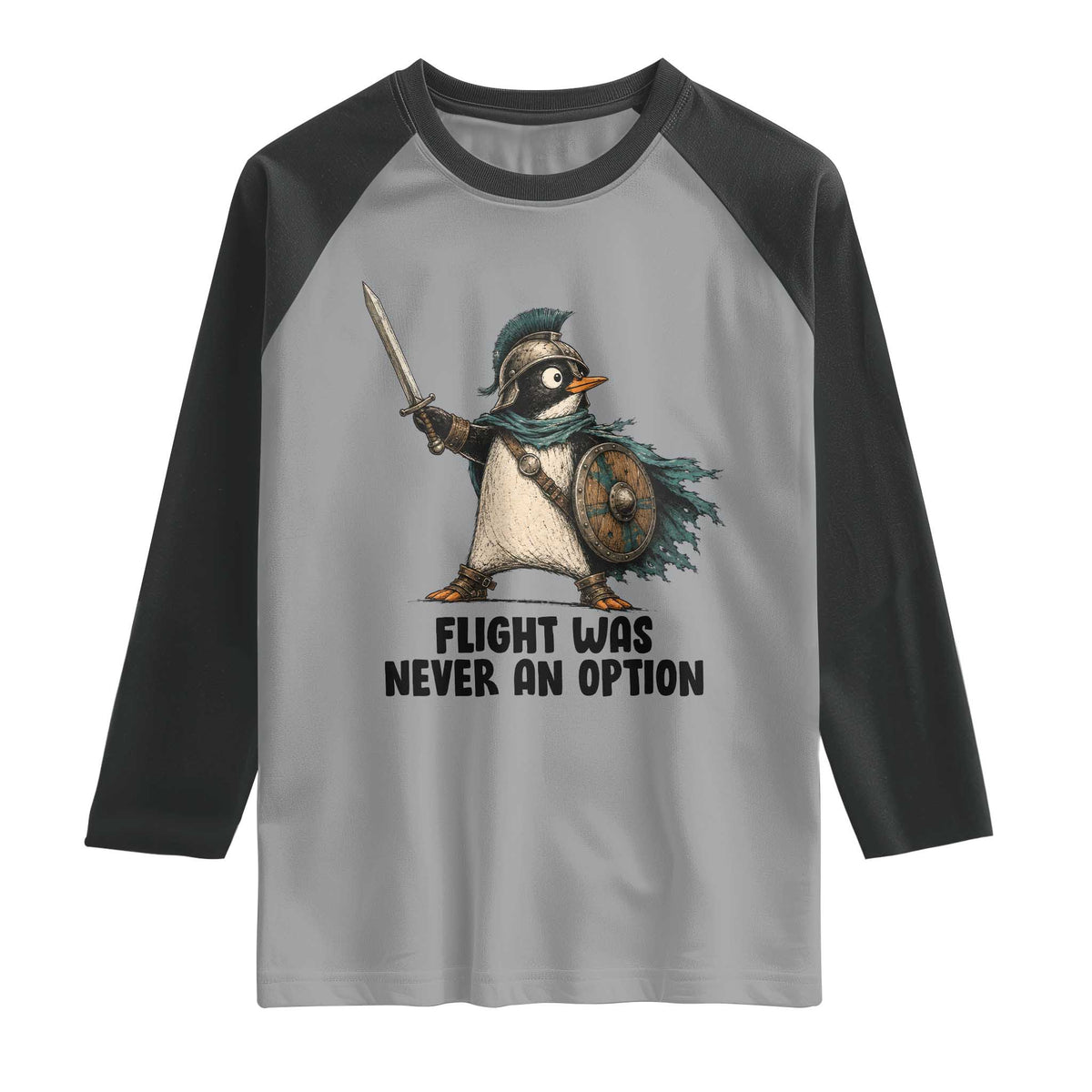 Flight Was Never An Option Funny Penguin Raglan Shirt Sarcastic Dark Humor Animal TS10 Sport Gray Black Print Your Wear