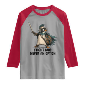 Flight Was Never An Option Funny Penguin Raglan Shirt Sarcastic Dark Humor Animal TS10 Sport Gray Red Print Your Wear
