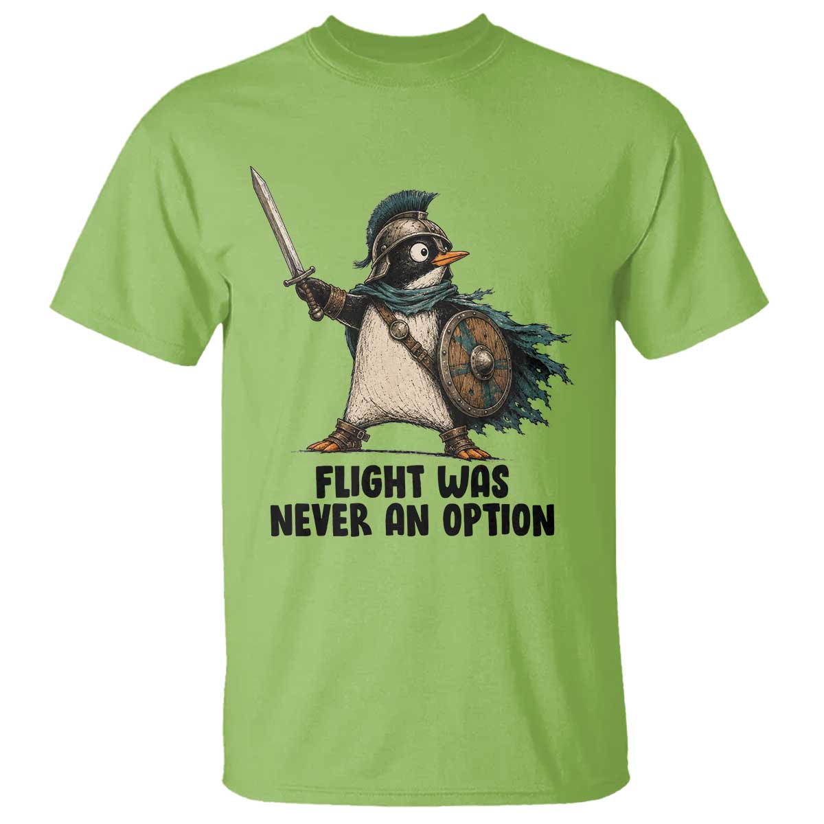 Flight Was Never An Option Funny Penguin T Shirt Sarcastic Dark Humor Animal TS10 Lime Print Your Wear