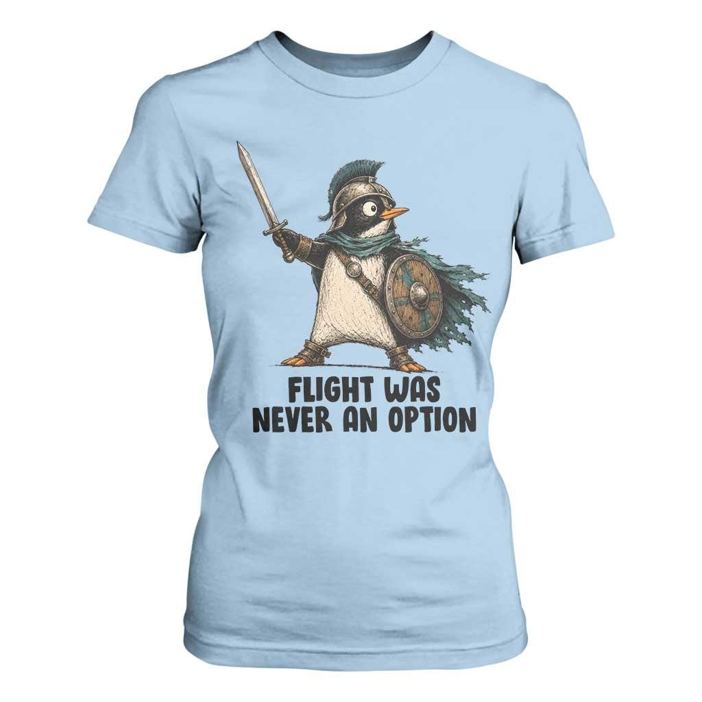 Flight Was Never An Option Funny Penguin T Shirt For Women Sarcastic Dark Humor Animal TS10 Light Blue Print Your Wear