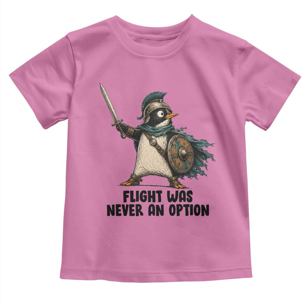 Flight Was Never An Option Funny Penguin Toddler T Shirt Sarcastic Dark Humor Animal TS10 Azalea Print Your Wear