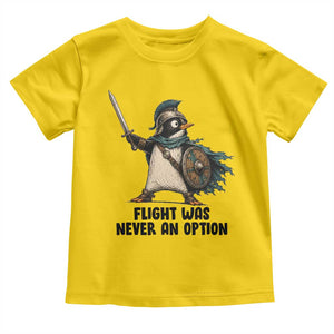 Flight Was Never An Option Funny Penguin Toddler T Shirt Sarcastic Dark Humor Animal TS10 Daisy Print Your Wear