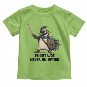 Flight Was Never An Option Funny Penguin Toddler T Shirt Sarcastic Dark Humor Animal TS10 Lime Print Your Wear