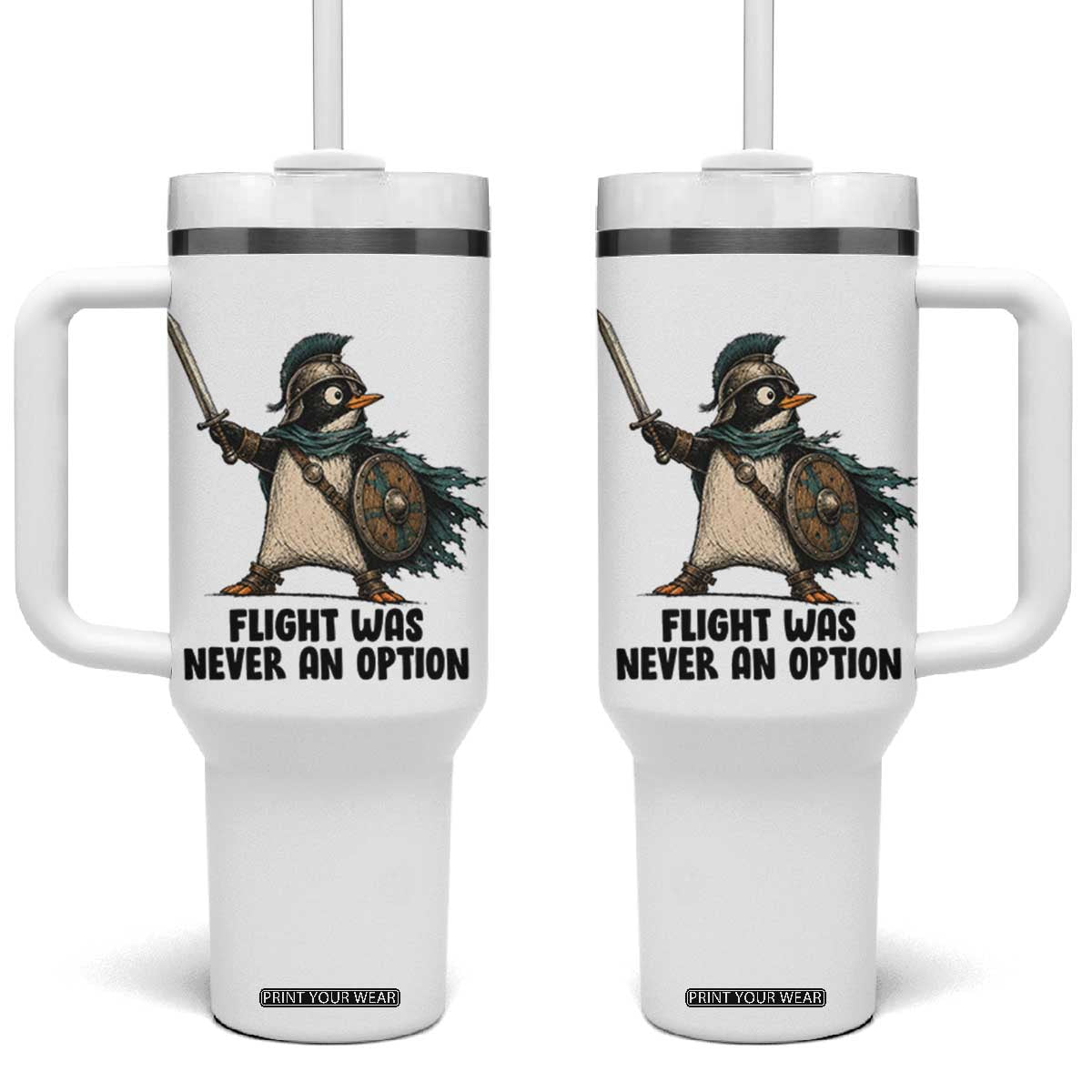 Flight Was Never An Option Funny Penguin Tumbler With Handle Sarcastic Dark Humor Animal TS10 One Size: 40 oz White Print Your Wear
