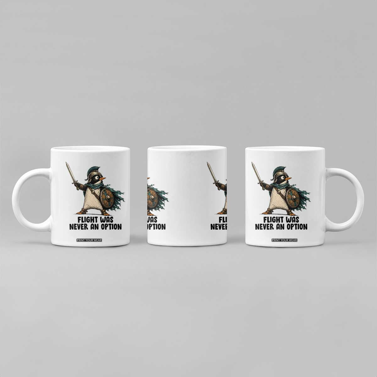 Flight Was Never An Option Funny Penguin Coffee Mug Sarcastic Dark Humor Animal TS10 Print Your Wear