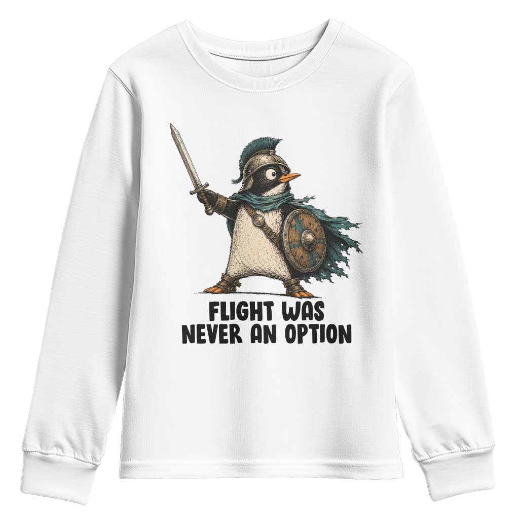 Flight Was Never An Option Funny Penguin Youth Sweatshirt Sarcastic Dark Humor Animal TS10 White Print Your Wear