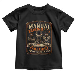 Car Guy Toddler T Shirt The Manual Transmission Preservation Society TS10 Black Print Your Wear